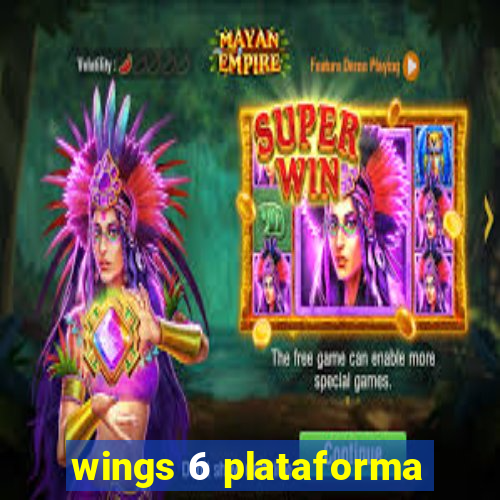 wings 6 plataforma